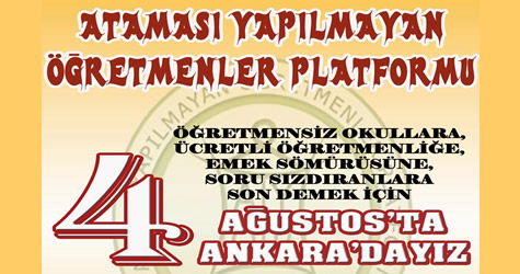 Ataması Yapılamayan Öğretmenler 4 Ağustos’ta Ankara’da 